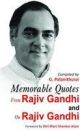 Memorable Quotes From Rajiv Gandhi And On Rajiv Gandhi