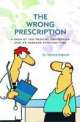 The Wrong Prescription