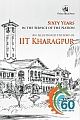 Sixty Years in the Service of the Nation: An Illustrated History of IIT Kharagpur