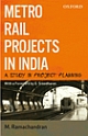 Metro Rail Projects in India: A Study in Project Planning