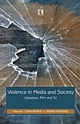 VIOLENCE IN MEDIA AND SOCIETY: Literature, Film and TV 