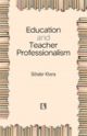 EDUCATION AND TEACHER PROFESSIONALISM