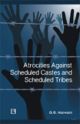 ATROCITIES AGAINST SCHEDULED CASTES AND SCHEDULED TRIBES