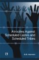 ATROCITIES AGAINST SCHEDULED CASTES AND SCHEDULED TRIBES