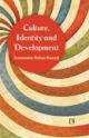 CULTURE, IDENTITY AND DEVELOPMENT