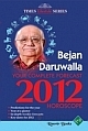 Bejan Daruwalla - Your Complete Forecast Horoscope 2012