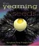 The Yearning of Seeds: Poems 