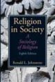 Religion In Society - A Sociology Of Religion, 8/E