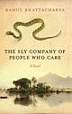 The Sly Company of People Who Care