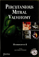 Percutaneous Mitral Valvotomy (With Dvd-Rom)