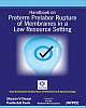 Handbook on Preterm Prelabor Rupture of Membranes in a Low Resource Setting