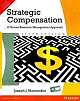 Strategic Compensation : A Human Resource Management Approach