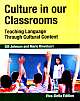 Culture in our Classrooms ,Teaching Language Through Cultural Content
