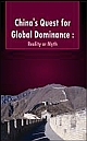 China`s Quest for Global Dominance: Reality or Myth
