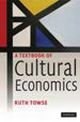 A Textbook of Cultural Economics