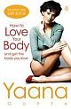 How to love your body and get the body you love