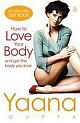 How to love your body and get the body you love