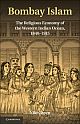 Bombay Islam - The Religious Economy of the West Indian Ocean, 1840–1915 