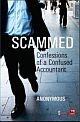 Scammed - Confessions of a Confused Accountant 	