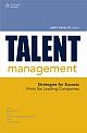 Talent Management - Strategies for Success from Six Leading Companies