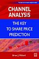 Channel Analysis : The Trader`s Key to Share Price Prediction