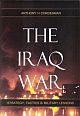 The Iraq War: Strategy, Tactics & Military Lessons 
