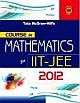 Course In Mathematics For IIT–JEE 2012