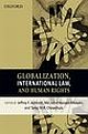 Globalization, International Law, and Human Rights