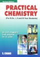 Practical Chemistry (For B.Sc. Ist, IInd, IIIrd Year) 