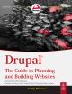 DRUPAL THE GUIDE TOO PLANNING AND BUILDING WEBSITES 