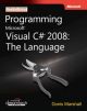 	 PROGRAMMING MICROSOFT VISUAL C# 2008: THE LANGUAGE