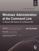 	 WINDOWS ADMINISTRATION AT THE COMMAND LINE