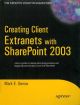 	 CREATING CLIENT EXTRANETS WITH SHAREPOINT 2003