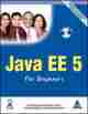 Java EE 5 For Beginners, 2nd Edition (Book/CD-Rom)