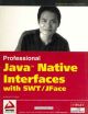 PROFESSIONAL JAVA NATIVE INTERFACES WITH SWT/JFACE