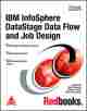 IBM InfoSphere DataStage Data Flow and Job Design