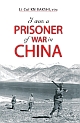 I was a Prisoner of War in China