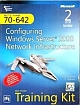 MCTS Self-Paced Training Kit: Exam 70-642???Configuring Windows Server 2008 Network Infrastructure