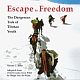 Escape to Freedom : The Dangerous Trek of Tibetan youth