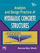 ANALYSIS AND DESIGN PRACTICE OF HYDRAULIC CONCRETE STRUCTURES