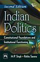 INDIAN POLITICS : CONSTITUTIONAL FOUNDATIONS AND INSTITUTIONAL FUNCTIONING