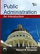 	 	PUBLIC ADMINISTRATION : AN INTRODUCTION
