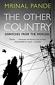 The Other Country: Dispatches from the Mofussil