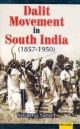 Dalit Movement in South India (1857-1950) 