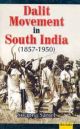 Dalit Movement in South India (1857-1950) 