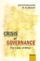 Crisisi of Governance ;The Case of Bihar 