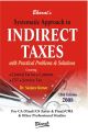 Systematic Approach to INDIRECT TAXES Covering Central Excise/Customs/CST & Service Tax