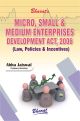 MICRO, SMALL & MEDIUM ENTERPRISES DEVELOPMENT ACT, 2006 (Law, Policies & Incentives)