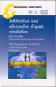 Arbitration and alternative dispute resolution