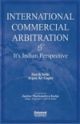 International Commercial Arbitration & Its Indian Perspective 